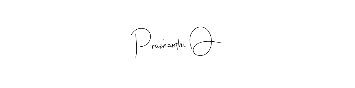 It looks lik you need a new signature style for name Prashanthi O. Design unique handwritten (Andilay-7BmLP) signature with our free signature maker in just a few clicks. Prashanthi O signature style 4 images and pictures png