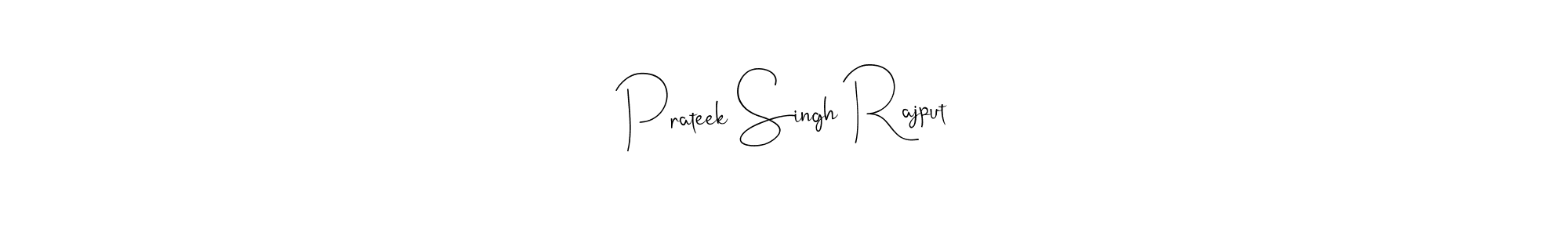 Also we have Prateek Singh Rajput name is the best signature style. Create professional handwritten signature collection using Andilay-7BmLP autograph style. Prateek Singh Rajput signature style 4 images and pictures png