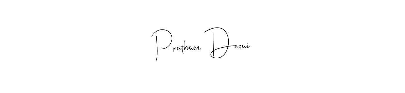 How to make Pratham Desai signature? Andilay-7BmLP is a professional autograph style. Create handwritten signature for Pratham Desai name. Pratham Desai signature style 4 images and pictures png