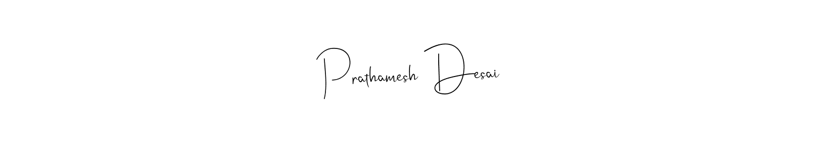 Make a beautiful signature design for name Prathamesh Desai. With this signature (Andilay-7BmLP) style, you can create a handwritten signature for free. Prathamesh Desai signature style 4 images and pictures png