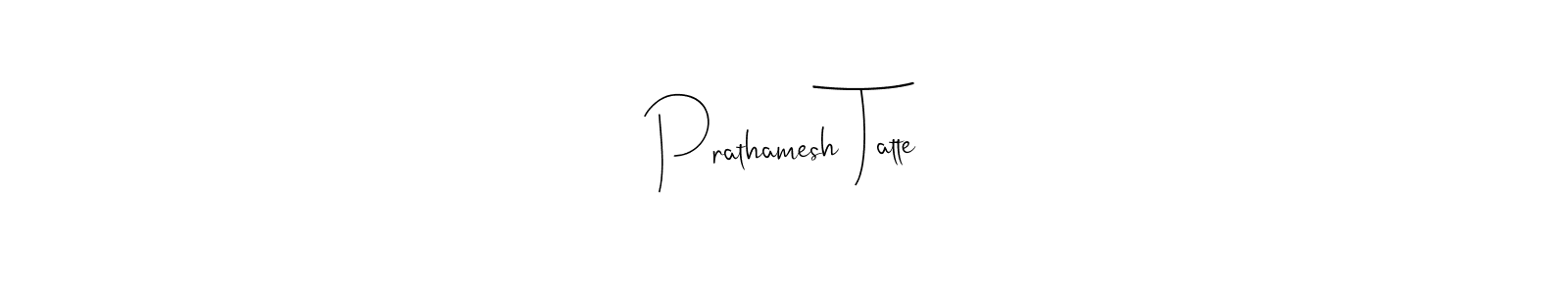 How to make Prathamesh Tatte signature? Andilay-7BmLP is a professional autograph style. Create handwritten signature for Prathamesh Tatte name. Prathamesh Tatte signature style 4 images and pictures png