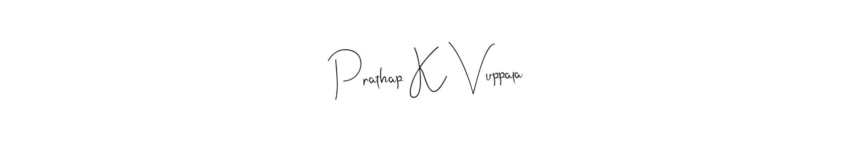 Design your own signature with our free online signature maker. With this signature software, you can create a handwritten (Andilay-7BmLP) signature for name Prathap K Vuppala. Prathap K Vuppala signature style 4 images and pictures png