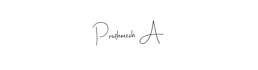 Create a beautiful signature design for name Prathmesh A. With this signature (Andilay-7BmLP) fonts, you can make a handwritten signature for free. Prathmesh A signature style 4 images and pictures png