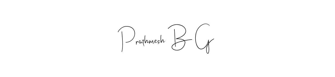 How to make Prathmesh B G name signature. Use Andilay-7BmLP style for creating short signs online. This is the latest handwritten sign. Prathmesh B G signature style 4 images and pictures png