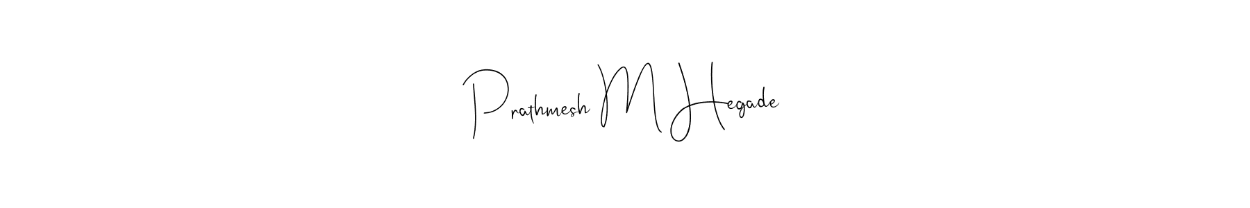 How to make Prathmesh M Hegade signature? Andilay-7BmLP is a professional autograph style. Create handwritten signature for Prathmesh M Hegade name. Prathmesh M Hegade signature style 4 images and pictures png