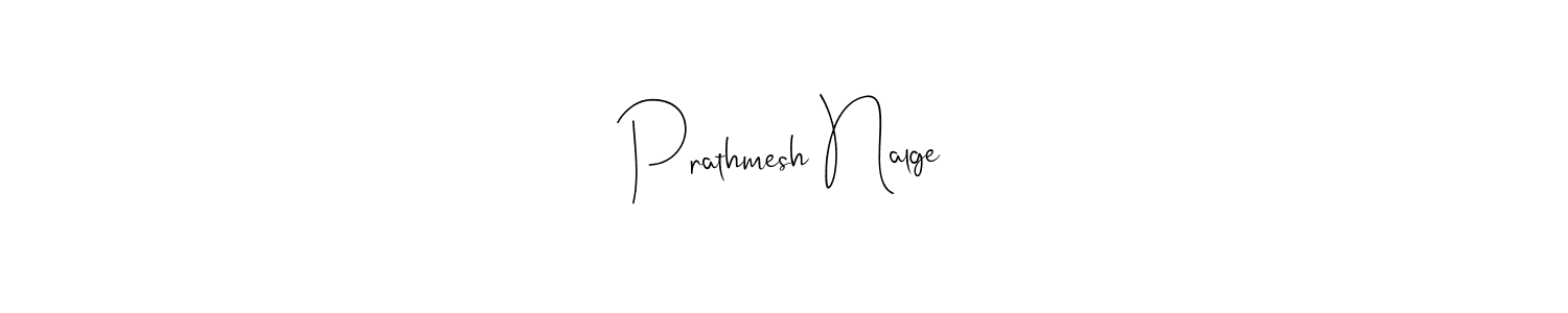 Make a beautiful signature design for name Prathmesh Nalge. With this signature (Andilay-7BmLP) style, you can create a handwritten signature for free. Prathmesh Nalge signature style 4 images and pictures png