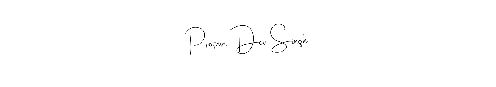 Also we have Prathvi Dev Singh name is the best signature style. Create professional handwritten signature collection using Andilay-7BmLP autograph style. Prathvi Dev Singh signature style 4 images and pictures png