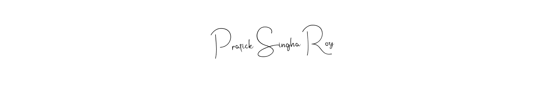 Also we have Pratick Singha Roy name is the best signature style. Create professional handwritten signature collection using Andilay-7BmLP autograph style. Pratick Singha Roy signature style 4 images and pictures png