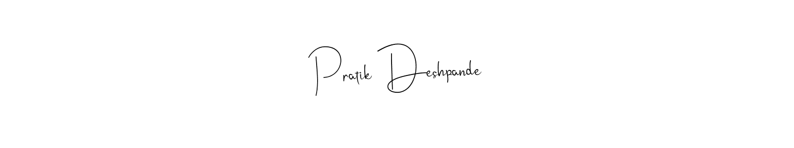 Use a signature maker to create a handwritten signature online. With this signature software, you can design (Andilay-7BmLP) your own signature for name Pratik Deshpande. Pratik Deshpande signature style 4 images and pictures png