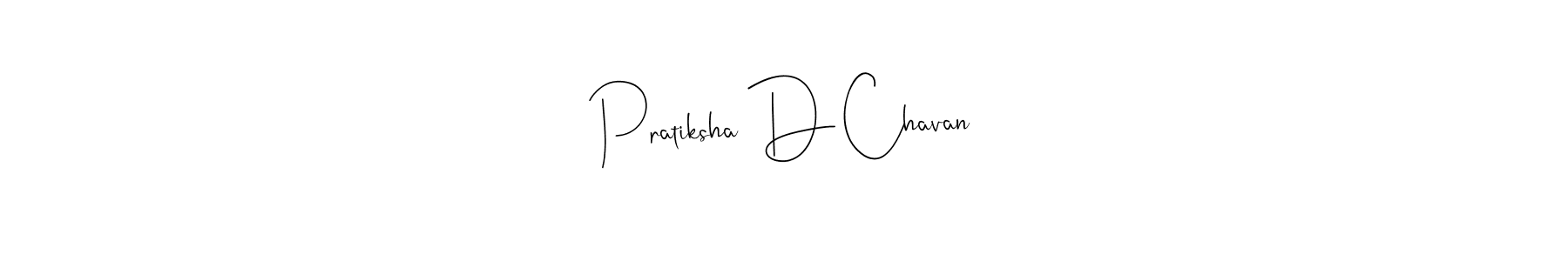 Also we have Pratiksha D Chavan name is the best signature style. Create professional handwritten signature collection using Andilay-7BmLP autograph style. Pratiksha D Chavan signature style 4 images and pictures png