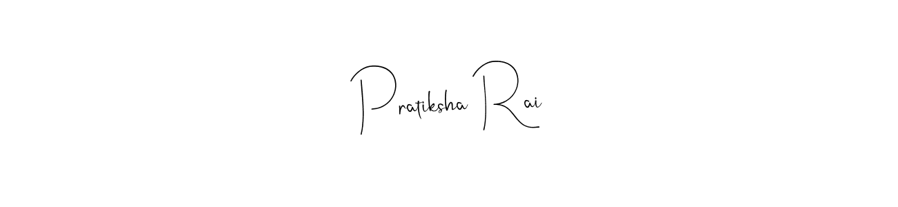 How to make Pratiksha Rai signature? Andilay-7BmLP is a professional autograph style. Create handwritten signature for Pratiksha Rai name. Pratiksha Rai signature style 4 images and pictures png