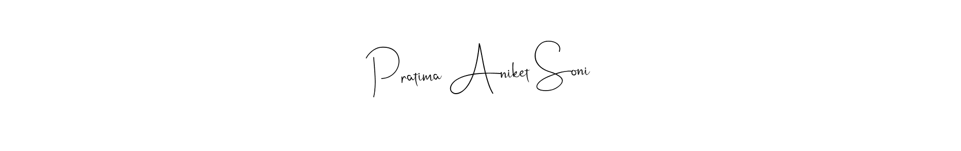 Make a short Pratima Aniket Soni signature style. Manage your documents anywhere anytime using Andilay-7BmLP. Create and add eSignatures, submit forms, share and send files easily. Pratima Aniket Soni signature style 4 images and pictures png