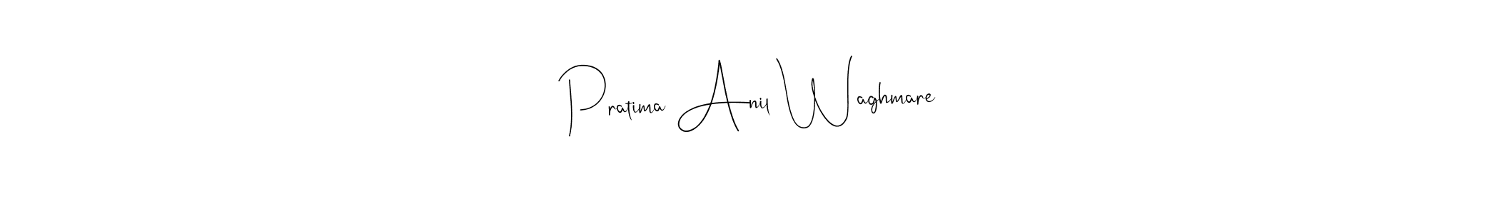 This is the best signature style for the Pratima Anil Waghmare name. Also you like these signature font (Andilay-7BmLP). Mix name signature. Pratima Anil Waghmare signature style 4 images and pictures png