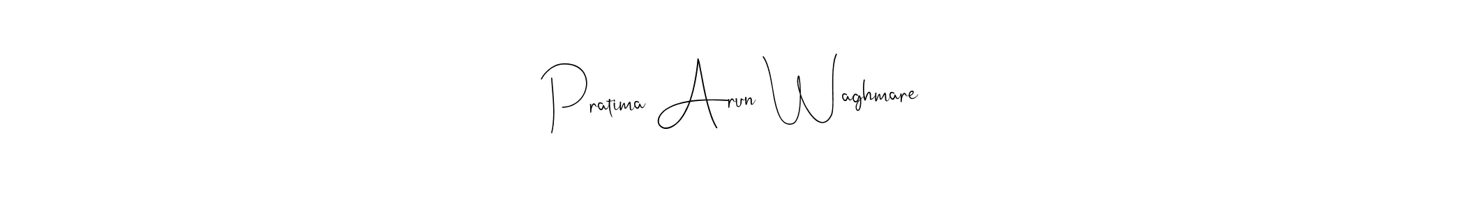 Design your own signature with our free online signature maker. With this signature software, you can create a handwritten (Andilay-7BmLP) signature for name Pratima Arun Waghmare. Pratima Arun Waghmare signature style 4 images and pictures png