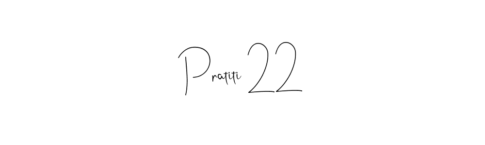 Pratiti 22 stylish signature style. Best Handwritten Sign (Andilay-7BmLP) for my name. Handwritten Signature Collection Ideas for my name Pratiti 22. Pratiti 22 signature style 4 images and pictures png