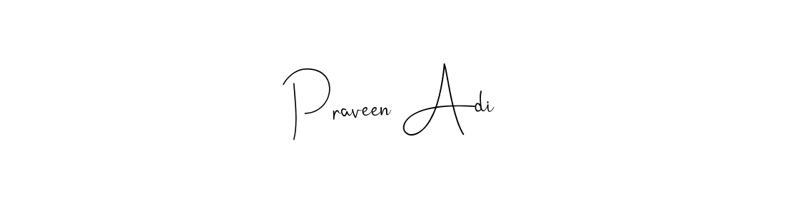 Use a signature maker to create a handwritten signature online. With this signature software, you can design (Andilay-7BmLP) your own signature for name Praveen Adi. Praveen Adi signature style 4 images and pictures png