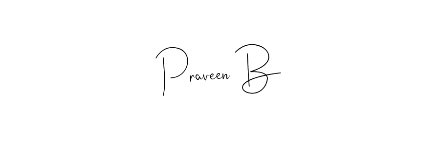 Praveen B stylish signature style. Best Handwritten Sign (Andilay-7BmLP) for my name. Handwritten Signature Collection Ideas for my name Praveen B. Praveen B signature style 4 images and pictures png