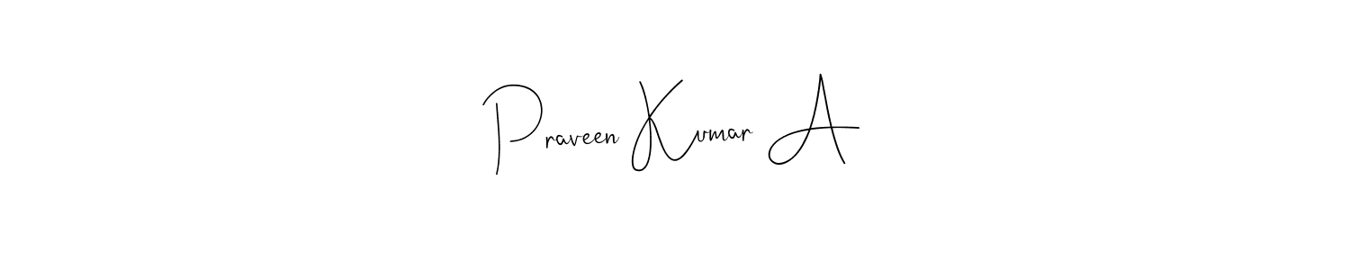 You should practise on your own different ways (Andilay-7BmLP) to write your name (Praveen Kumar A) in signature. don't let someone else do it for you. Praveen Kumar A signature style 4 images and pictures png