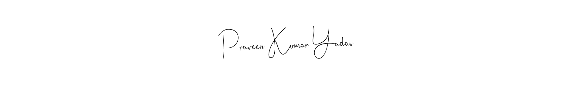 Design your own signature with our free online signature maker. With this signature software, you can create a handwritten (Andilay-7BmLP) signature for name Praveen Kumar Yadav. Praveen Kumar Yadav signature style 4 images and pictures png