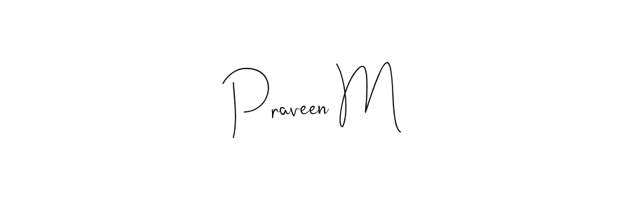 How to make Praveen M name signature. Use Andilay-7BmLP style for creating short signs online. This is the latest handwritten sign. Praveen M signature style 4 images and pictures png