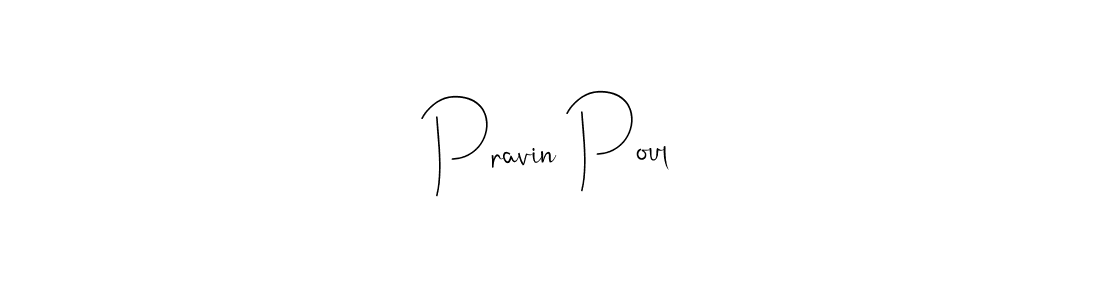 How to make Pravin Poul name signature. Use Andilay-7BmLP style for creating short signs online. This is the latest handwritten sign. Pravin Poul signature style 4 images and pictures png