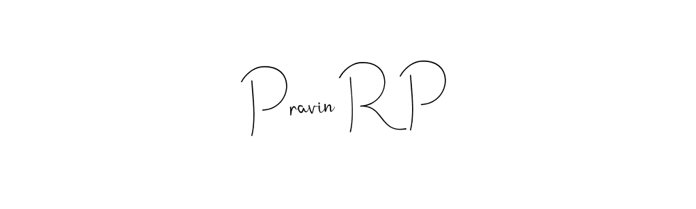 Also we have Pravin R P name is the best signature style. Create professional handwritten signature collection using Andilay-7BmLP autograph style. Pravin R P signature style 4 images and pictures png