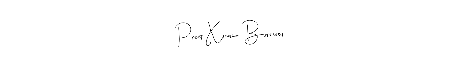 How to make Preet Kumar Burnwal name signature. Use Andilay-7BmLP style for creating short signs online. This is the latest handwritten sign. Preet Kumar Burnwal signature style 4 images and pictures png