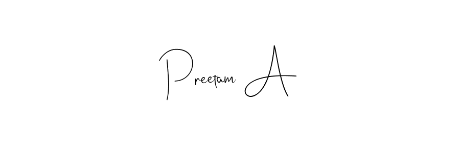 Create a beautiful signature design for name Preetam A. With this signature (Andilay-7BmLP) fonts, you can make a handwritten signature for free. Preetam A signature style 4 images and pictures png