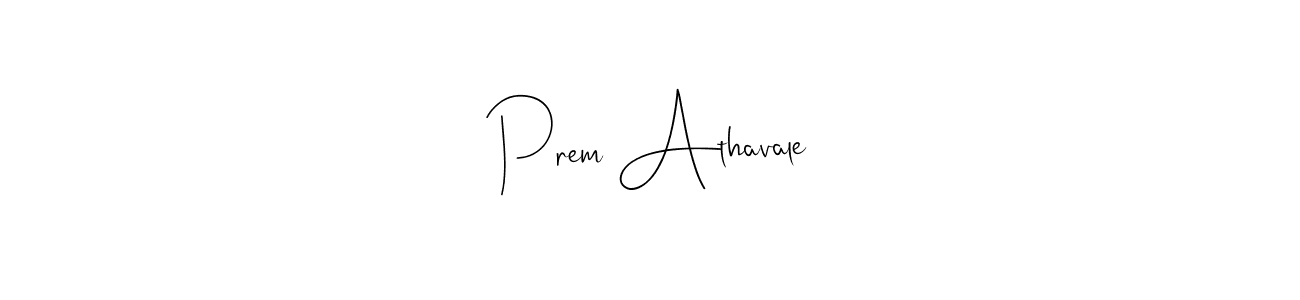 if you are searching for the best signature style for your name Prem Athavale. so please give up your signature search. here we have designed multiple signature styles  using Andilay-7BmLP. Prem Athavale signature style 4 images and pictures png