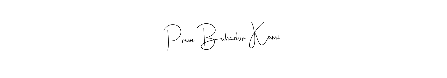 if you are searching for the best signature style for your name Prem Bahadur Kami. so please give up your signature search. here we have designed multiple signature styles  using Andilay-7BmLP. Prem Bahadur Kami signature style 4 images and pictures png