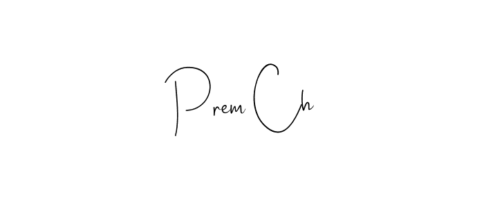 if you are searching for the best signature style for your name Prem Ch. so please give up your signature search. here we have designed multiple signature styles  using Andilay-7BmLP. Prem Ch signature style 4 images and pictures png