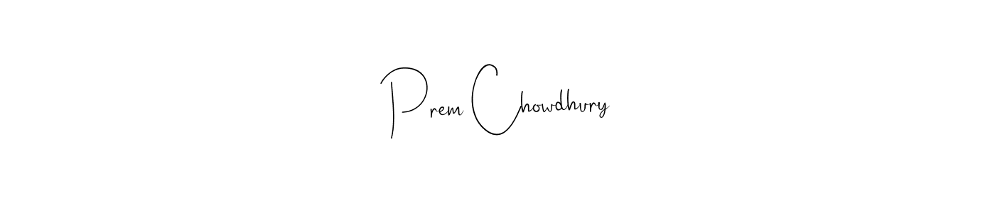 How to make Prem Chowdhury name signature. Use Andilay-7BmLP style for creating short signs online. This is the latest handwritten sign. Prem Chowdhury signature style 4 images and pictures png