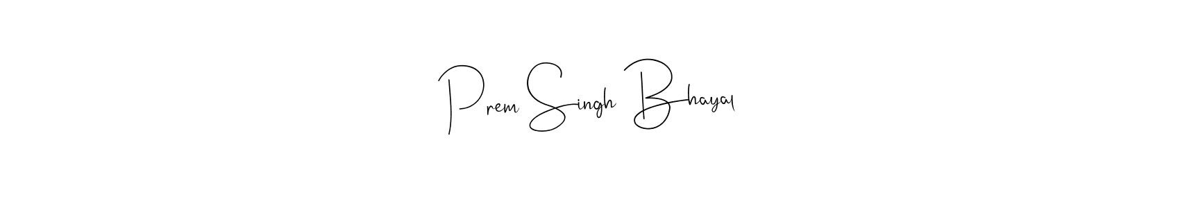 Make a beautiful signature design for name Prem Singh Bhayal. With this signature (Andilay-7BmLP) style, you can create a handwritten signature for free. Prem Singh Bhayal signature style 4 images and pictures png