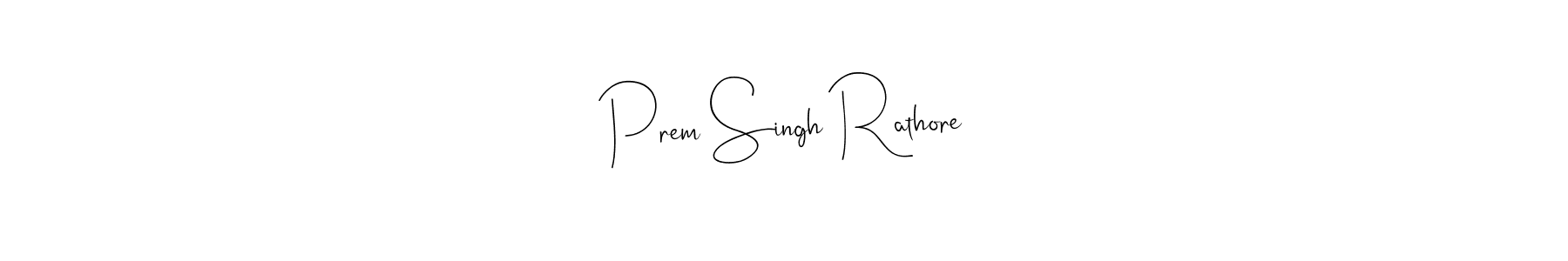 Make a short Prem Singh Rathore signature style. Manage your documents anywhere anytime using Andilay-7BmLP. Create and add eSignatures, submit forms, share and send files easily. Prem Singh Rathore signature style 4 images and pictures png