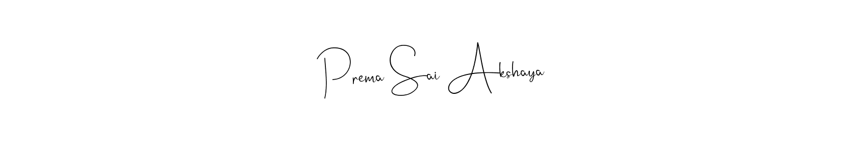 Once you've used our free online signature maker to create your best signature Andilay-7BmLP style, it's time to enjoy all of the benefits that Prema Sai Akshaya name signing documents. Prema Sai Akshaya signature style 4 images and pictures png