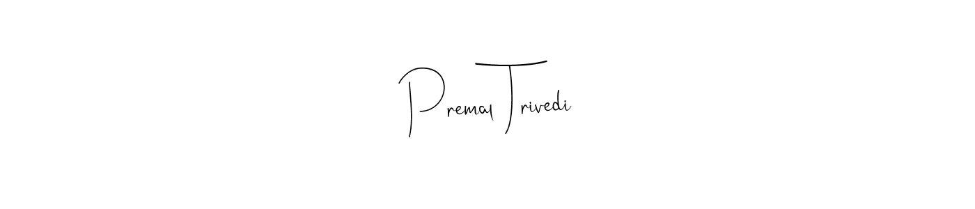 How to make Premal Trivedi name signature. Use Andilay-7BmLP style for creating short signs online. This is the latest handwritten sign. Premal Trivedi signature style 4 images and pictures png