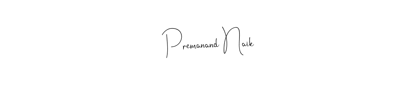 Also we have Premanand Naik name is the best signature style. Create professional handwritten signature collection using Andilay-7BmLP autograph style. Premanand Naik signature style 4 images and pictures png