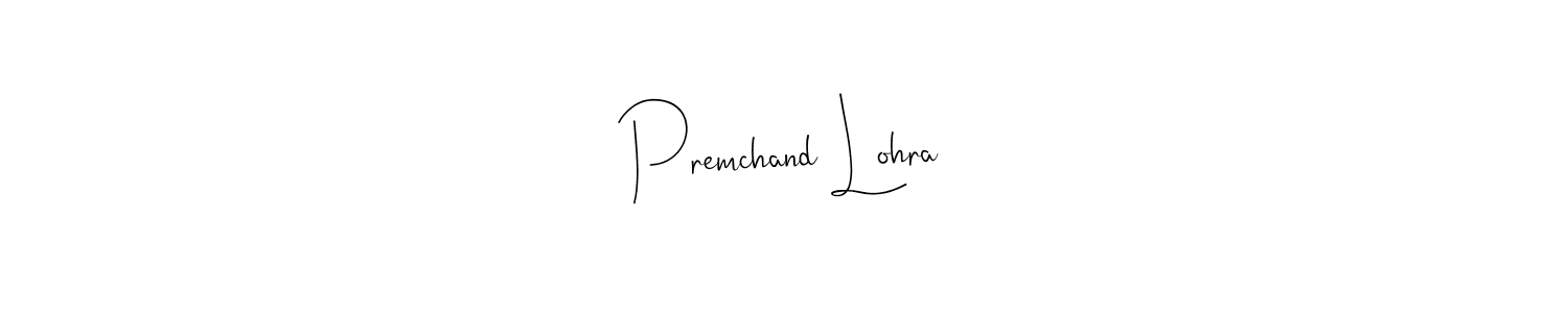 Check out images of Autograph of Premchand Lohra name. Actor Premchand Lohra Signature Style. Andilay-7BmLP is a professional sign style online. Premchand Lohra signature style 4 images and pictures png