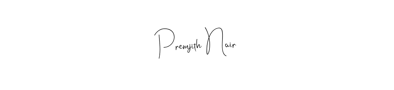 Create a beautiful signature design for name Premjith Nair. With this signature (Andilay-7BmLP) fonts, you can make a handwritten signature for free. Premjith Nair signature style 4 images and pictures png