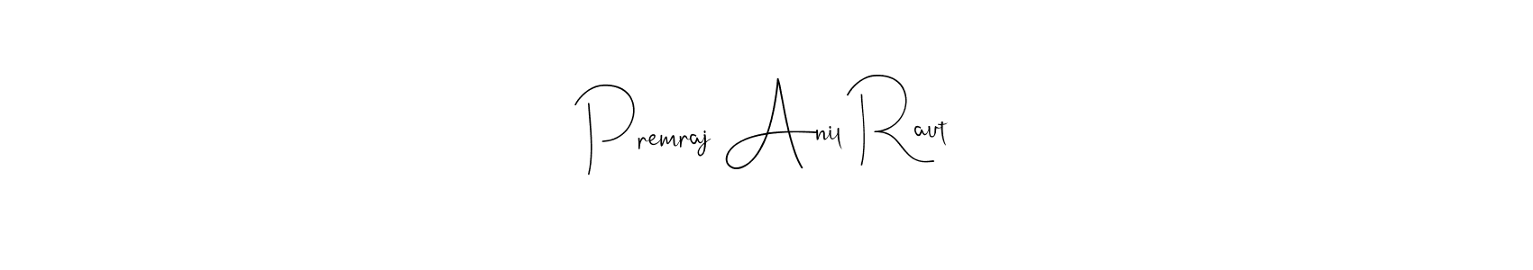 Make a beautiful signature design for name Premraj Anil Raut. Use this online signature maker to create a handwritten signature for free. Premraj Anil Raut signature style 4 images and pictures png