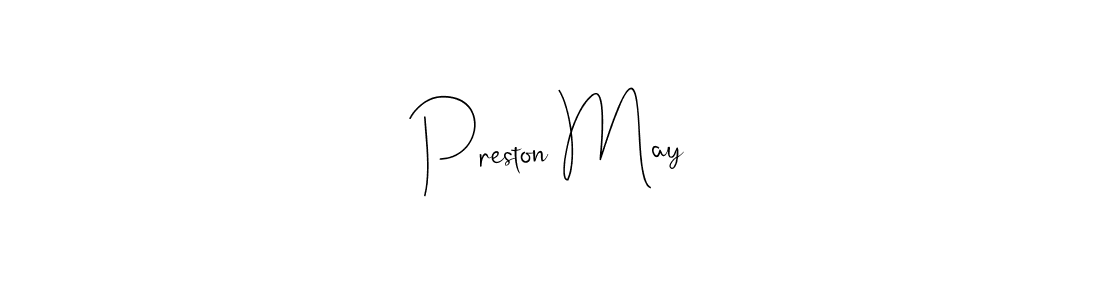 Preston May stylish signature style. Best Handwritten Sign (Andilay-7BmLP) for my name. Handwritten Signature Collection Ideas for my name Preston May. Preston May signature style 4 images and pictures png