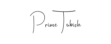 Design your own signature with our free online signature maker. With this signature software, you can create a handwritten (Andilay-7BmLP) signature for name Prime Tabish. Prime Tabish signature style 4 images and pictures png