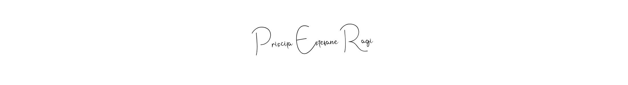 How to make Priscila Estefane Ragi name signature. Use Andilay-7BmLP style for creating short signs online. This is the latest handwritten sign. Priscila Estefane Ragi signature style 4 images and pictures png