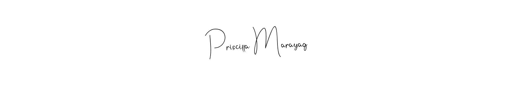 How to make Priscilla Marayag signature? Andilay-7BmLP is a professional autograph style. Create handwritten signature for Priscilla Marayag name. Priscilla Marayag signature style 4 images and pictures png