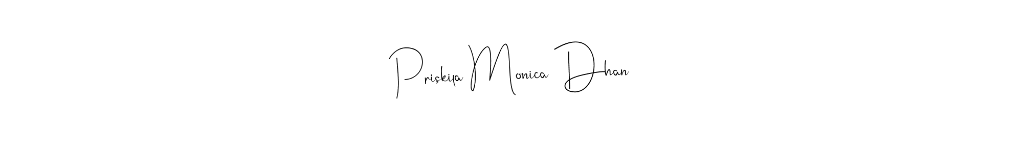 Make a beautiful signature design for name Priskila Monica Dhan. With this signature (Andilay-7BmLP) style, you can create a handwritten signature for free. Priskila Monica Dhan signature style 4 images and pictures png