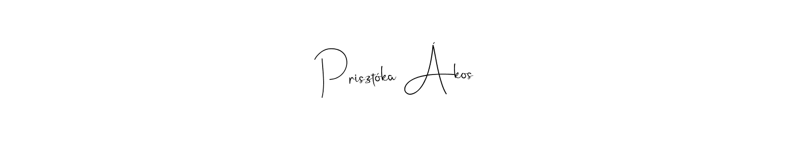 The best way (Andilay-7BmLP) to make a short signature is to pick only two or three words in your name. The name Prisztóka Ákos include a total of six letters. For converting this name. Prisztóka Ákos signature style 4 images and pictures png