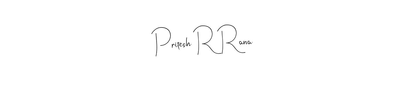 How to make Pritesh R Rana signature? Andilay-7BmLP is a professional autograph style. Create handwritten signature for Pritesh R Rana name. Pritesh R Rana signature style 4 images and pictures png
