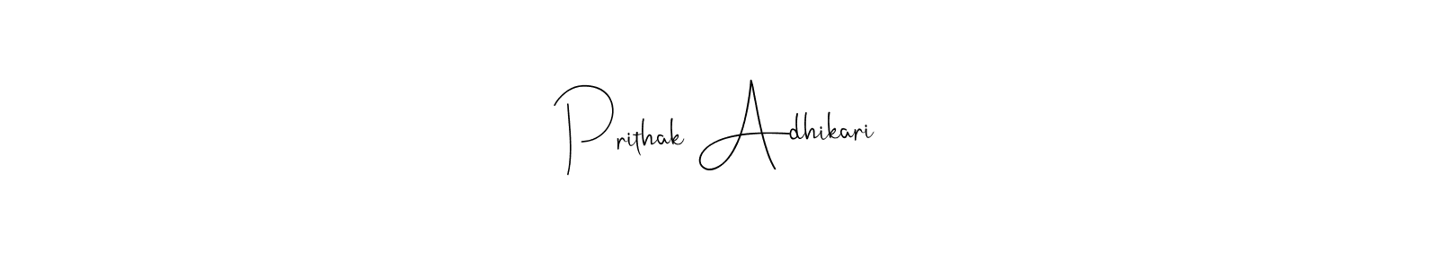 Also we have Prithak Adhikari name is the best signature style. Create professional handwritten signature collection using Andilay-7BmLP autograph style. Prithak Adhikari signature style 4 images and pictures png