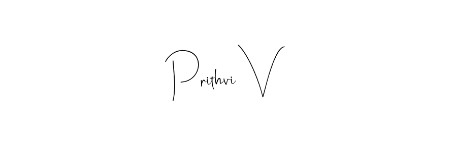 Also we have Prithvi V name is the best signature style. Create professional handwritten signature collection using Andilay-7BmLP autograph style. Prithvi V signature style 4 images and pictures png