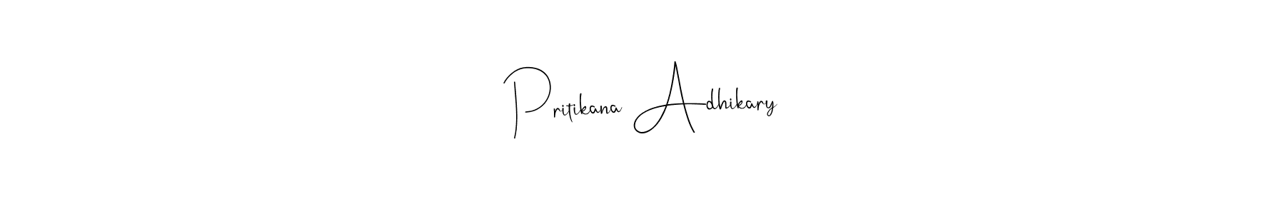 How to make Pritikana Adhikary signature? Andilay-7BmLP is a professional autograph style. Create handwritten signature for Pritikana Adhikary name. Pritikana Adhikary signature style 4 images and pictures png